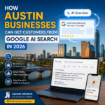 How Austin Businesses Can Get Customers from Google AI Search in 2026”